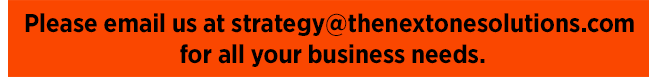 Please email us at strategy@thenextonesolutions.com For all your business needs.